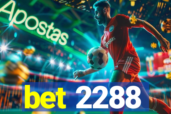 bet 2288